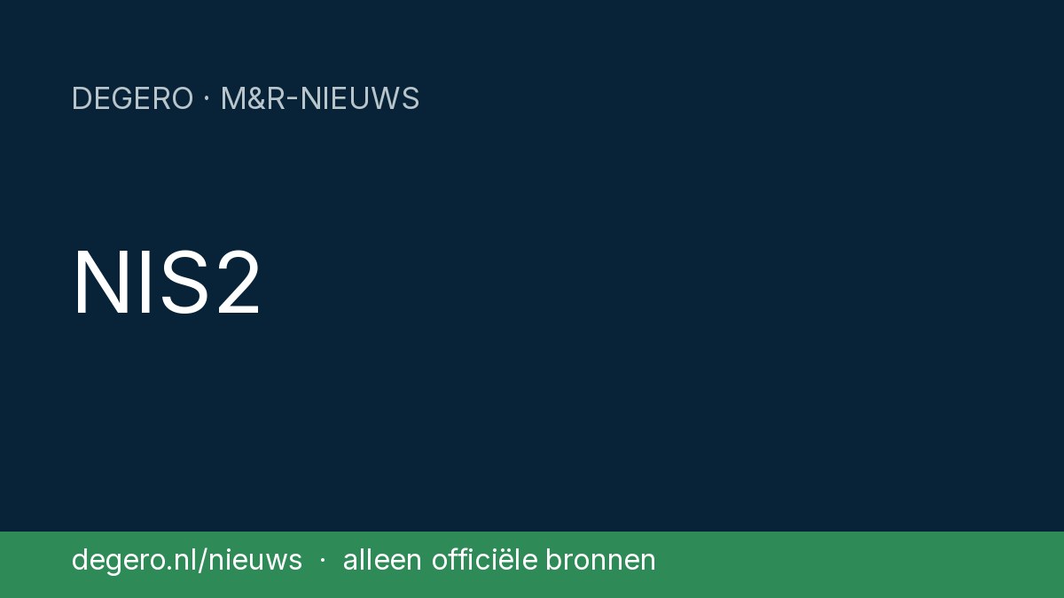 NIS2 – Degero M&R-nieuws