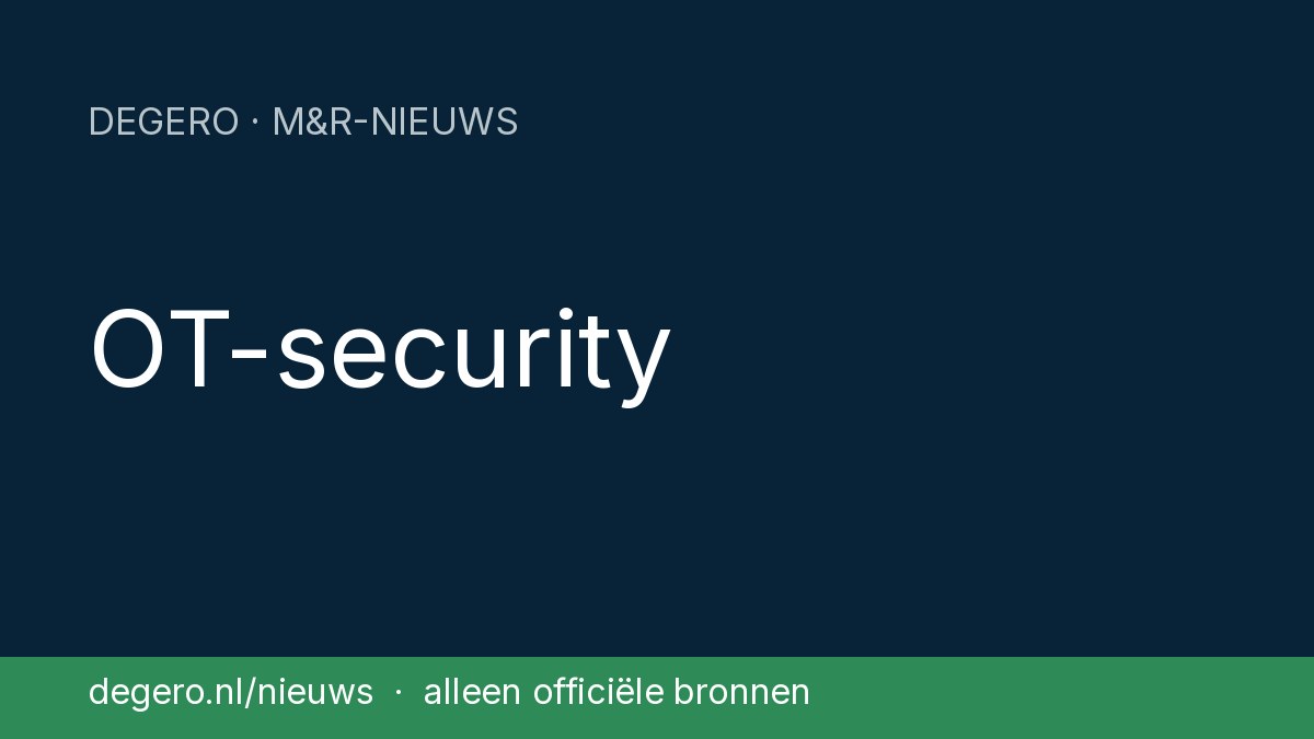 OT-security – Degero M&R-nieuws