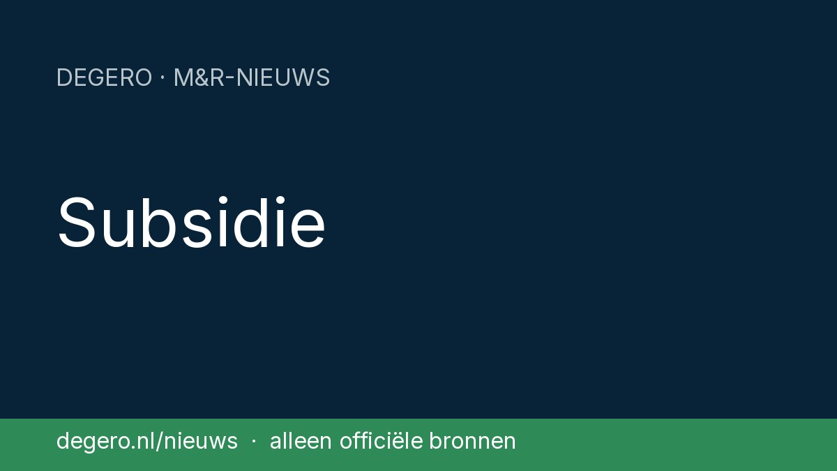 Subsidie – Degero M&R-nieuws